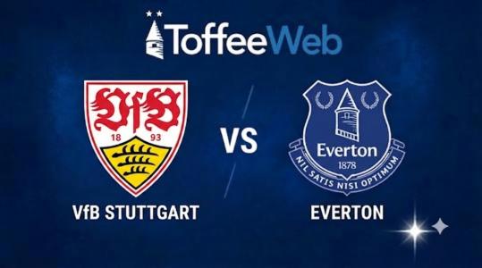 Pre-Season Friendly v Stuttgart was lively but Everton just could not score